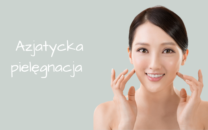 Azjatycka pielęgnacja
